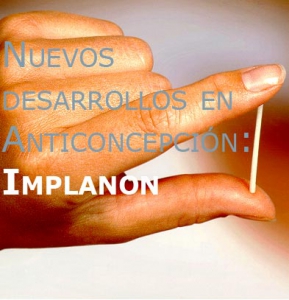 Nuevos Desarrollos en Anticoncepción: IMPLANON®